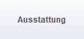 Ausstattung